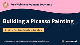 Let’s Learn CSS by Building a Picasso Painting! [Free Webdev Bootcamp]