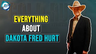 How much is Dakota Fred Hurt worth? Net Worth 2021