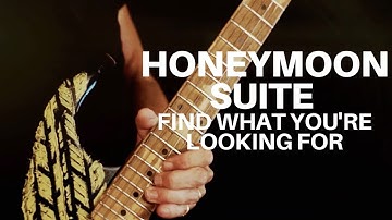 Honeymoon Suite - Find What You