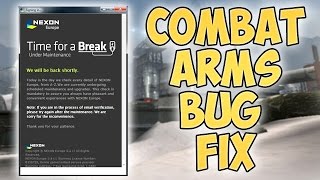 Combat Arms - Time for a Break Under Maintenance Bug Fix!