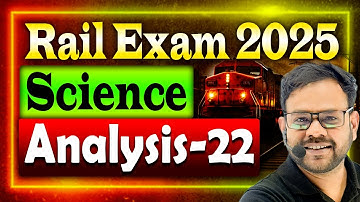 রেলের পরীক্ষায় আসা প্রশ্ন | Rail Exam 2025 | Science Analysis for All Railway Exams