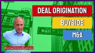 Deal Origination in Buyside M&A | Mergers and Acquisitions (Explained)