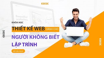 KHÓA HỌC làm web dành cho người không biết lập trình