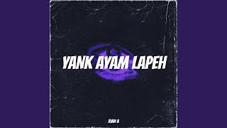 YANK AYAM LAPEH