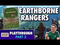 Earthborne Rangers - Campaign Playthrough - Part 2