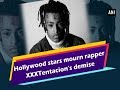 Hollywood stars mourn rapper XXXTentacion's demise - Hollywood News