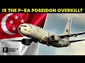 Singapore Chooses P-8A Poseidon for Maritime Security 🇸🇬