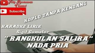 RANGKULAN SALIRA KARAOKE LIRIK - VERSI KOPLO TANPA KENDANG (NADA PRIA)