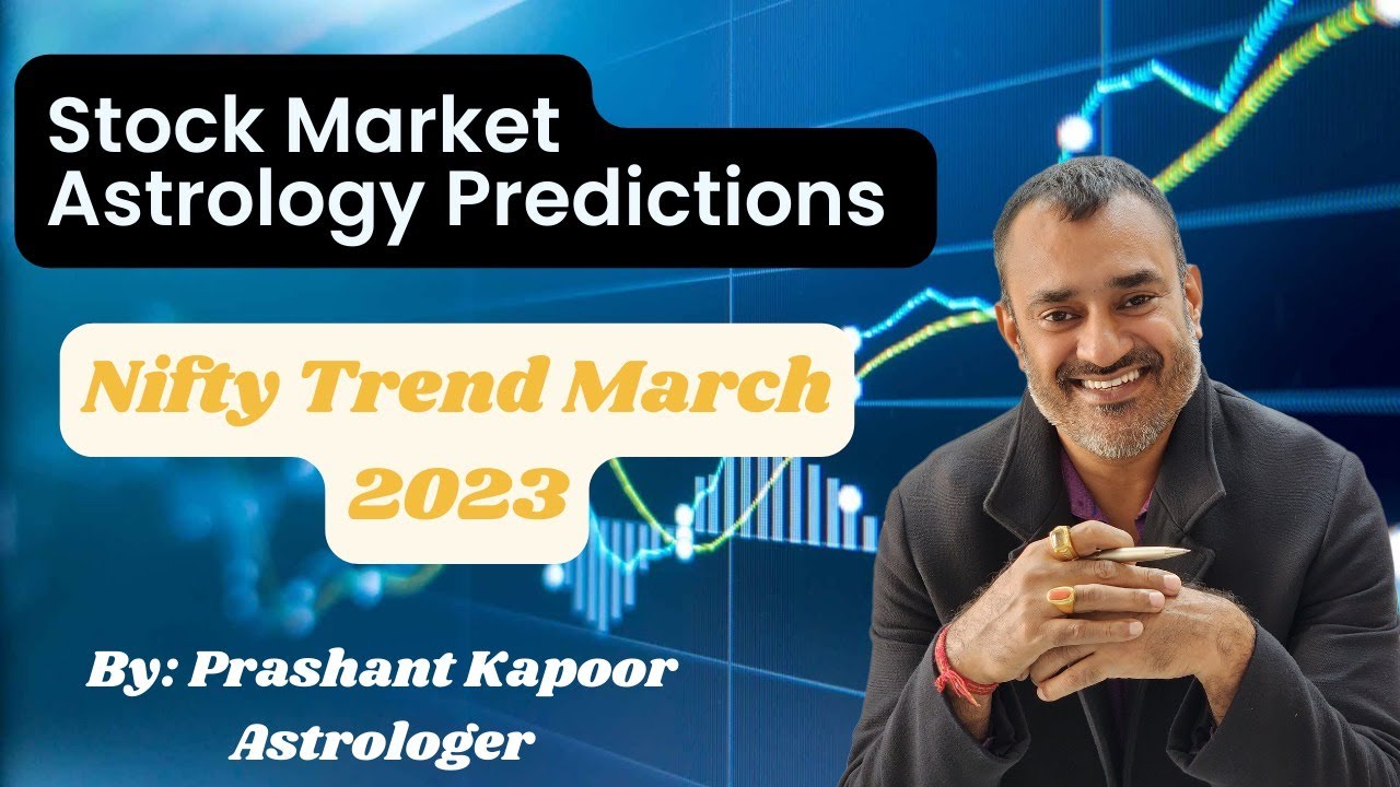 Stock Market Astrology Predictions Nifty Trend March 2023 Prashant