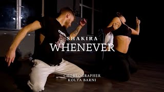 Shakira | Whenever  | choreographer: Kolya Barni