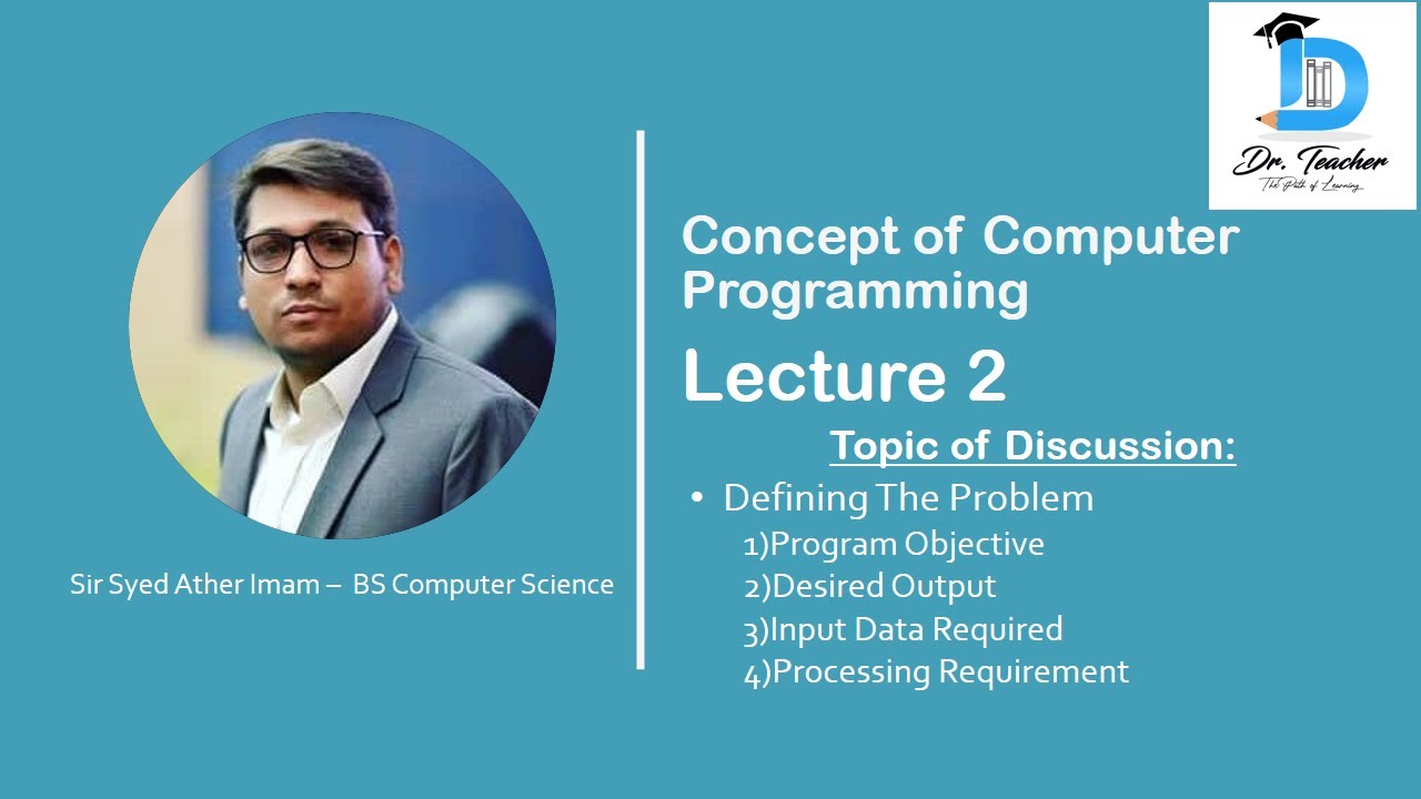 Concept of Computer Programming | Lecture 2 | DR. Teacher | The Path of ...