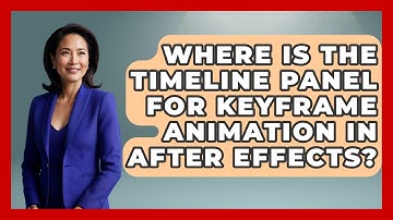 Where Is The Timeline Panel For Keyframe Animation In After Effects? - Design Tool Unlocked