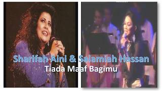 Sharifah Aini & Salamiah Hassan: Tiada Maaf Bagimu (mash up duet)