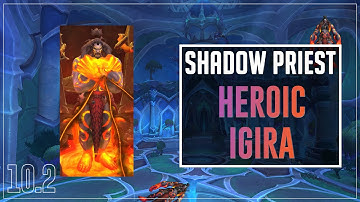 Heroic Igira the Cruel Raid Testing - Shadow Priest Commentary