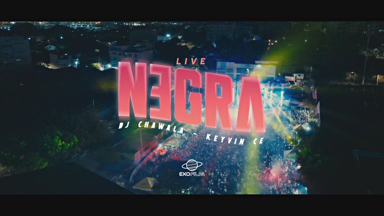 Chawala   Negra   Keyvin Ce Video Concierto