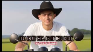 Eta Duit Itu Duit Ieu Duit Lagu Sunda Hits Terbaru created by Dani Sunandar