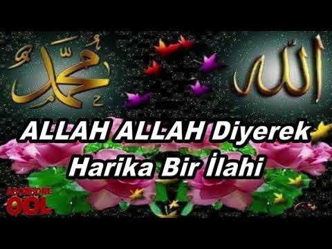 ALLAH ALLAH DİYEREK EN ÇOK SEVİLEN İLAHİLER BİR ARADA