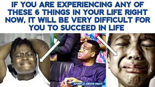 IF YOU ARE EXPERIENCING ANY OF THESE 6 THINGS, IT WILL BE HARD FOR YOU TO SUCCEED IN LIFE-APST AROME by 1Soaking Channel 1,465 views 8 days ago 28 minutes