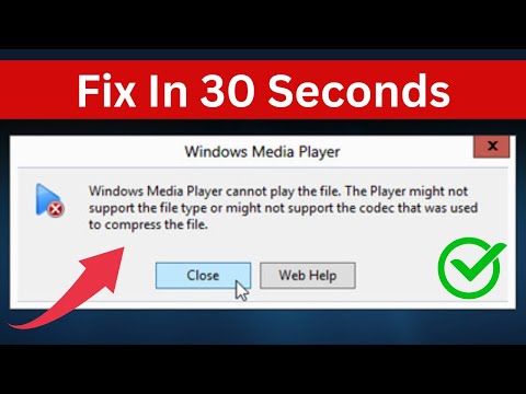 Fix Windows Media Player cannot Play the File the Player might not Support (Easy Way)