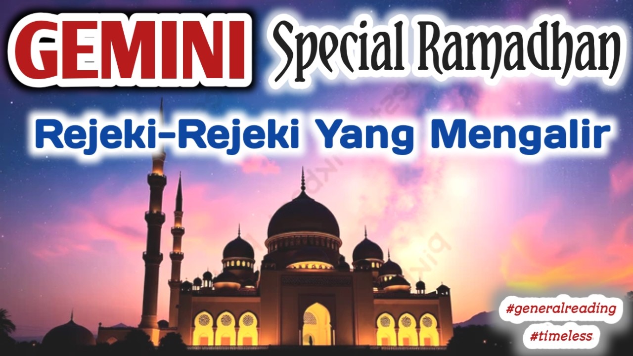 GEMINI 🪄 REJEKI-REJEKI RAMADHAN TAHUN INI
