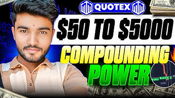 50$ TO 5000$ LIVE COMPOUNDING IN QUOTEX 🥳| QUOTEX COMPOUNDING STRATEGY | QUOTEX TRADING STRATEGY 
