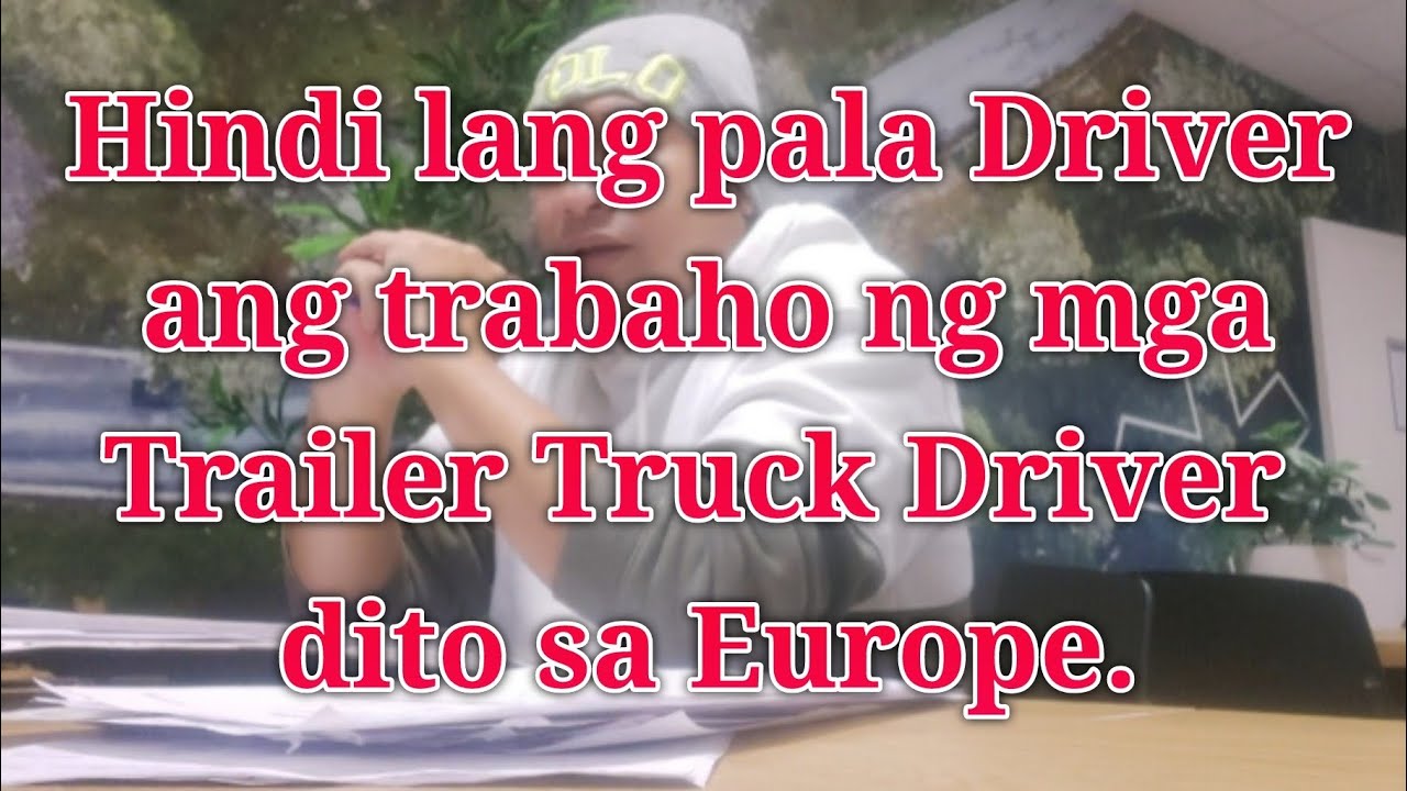 Bukod sa Driver may iba pa palang trabaho ang mga Truck Driver ng EU.