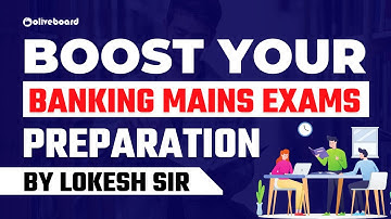 Boost Your Banking Mains Exam Preparation With Lokesh Sir | SBI PO | SBI Clerk | IBPS PO | RRB PO
