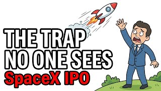 Why The SpaceX IPO Could Be A Trap For Regular Investors
