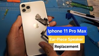 Iphone 11,11 Pro,11 Pro Max Ear-Speaker Replacement