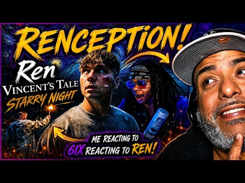 WATCHING 6IX TRY TO PROCESS THIS REN MASTERPIECE 😂 | RENCEPTION