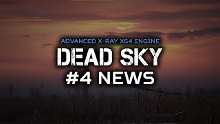 DEAD SKY 2024 #4 NEWS | Video | Weapons in Dead Sky Part 1 [Advanced Xray x64 engine]