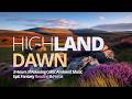 HIGHLAND DAWN: 3 Hours of Relaxing Celtic Ambient Music | Epic Fantasy Reading & Focus