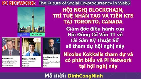 Pi Network: Nicolas sẽ tham dự Consensus về Blockchain, AI và tài sản KTS tại Canada
