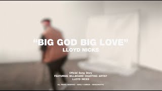 Big God Big Love - Lloyd Nicks (Song Story)