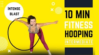 Hula Hoop Dance Workout: Pumping 10 minute Fast Paced Intermediate Intense Blast: total Body