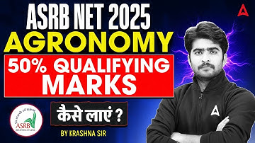 ASRB NET Agronomy 2025 | How to Score 50% Qualifying Marks | Preparation Strategy By Krashna Sir