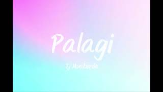 Palagi - Tj Monterde Lyrics