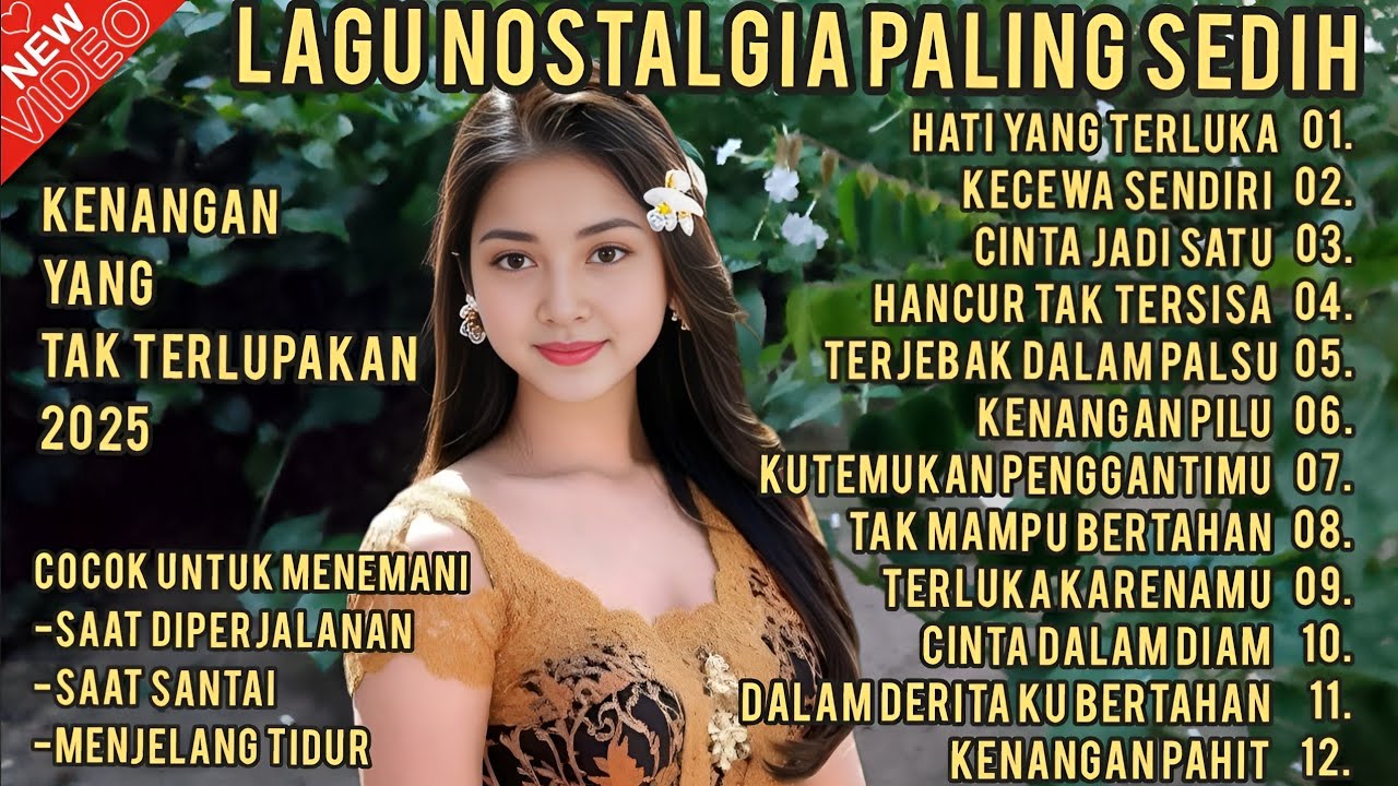 LAGU NOSTALGIA PALING SEDIH 😭 SEDIH BANGET 💔 PATAH HATI TEMAN KERJA SANTAI PERJALANAN 