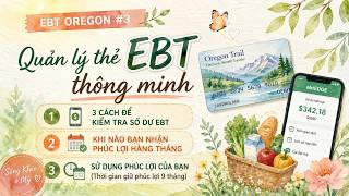 3 3 EBT Oregon Cach Quan Ly Su Dung The EBT Dung Cach Khi Nao Nhan SNAP Tranh Mat Phu