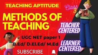 Methods of Teaching Aptitude।🎉 शिक्षण अभिवृति के तरीके।Teacher learner centered.#ugc#paper1 #ugcnet😇