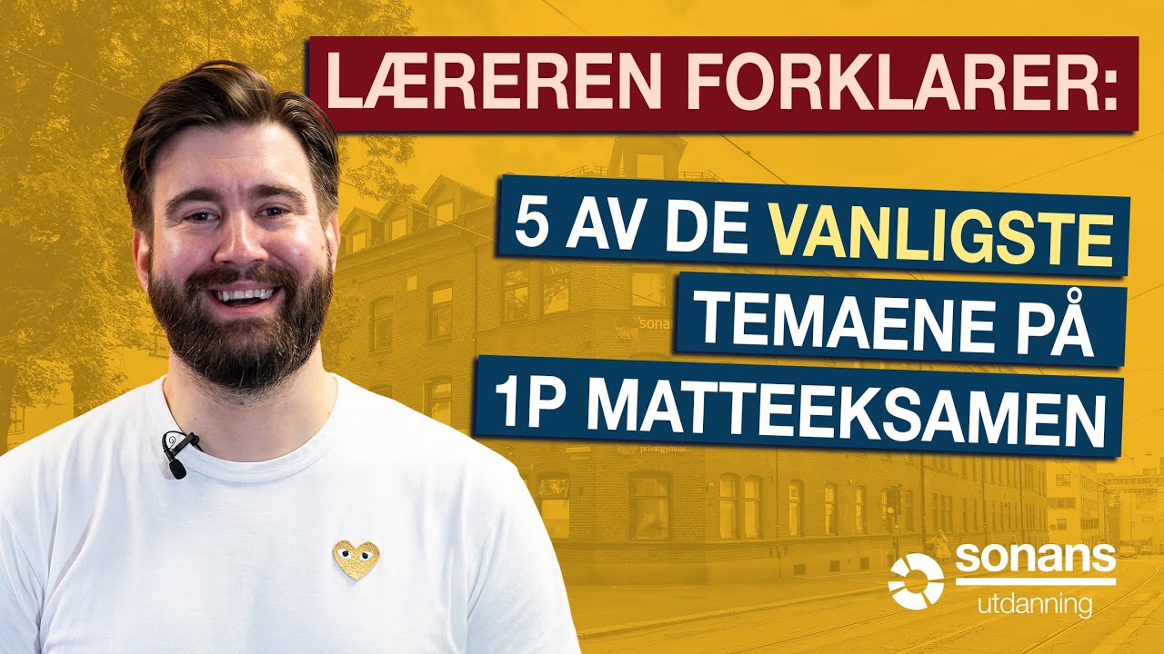 5 av de vanligste temaene på 1P matteeksamen