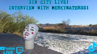 Sin City Live! Interview With @Merkywaterss