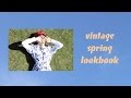 [빈티지 봄 룩북] Vintage Spring Lookbook