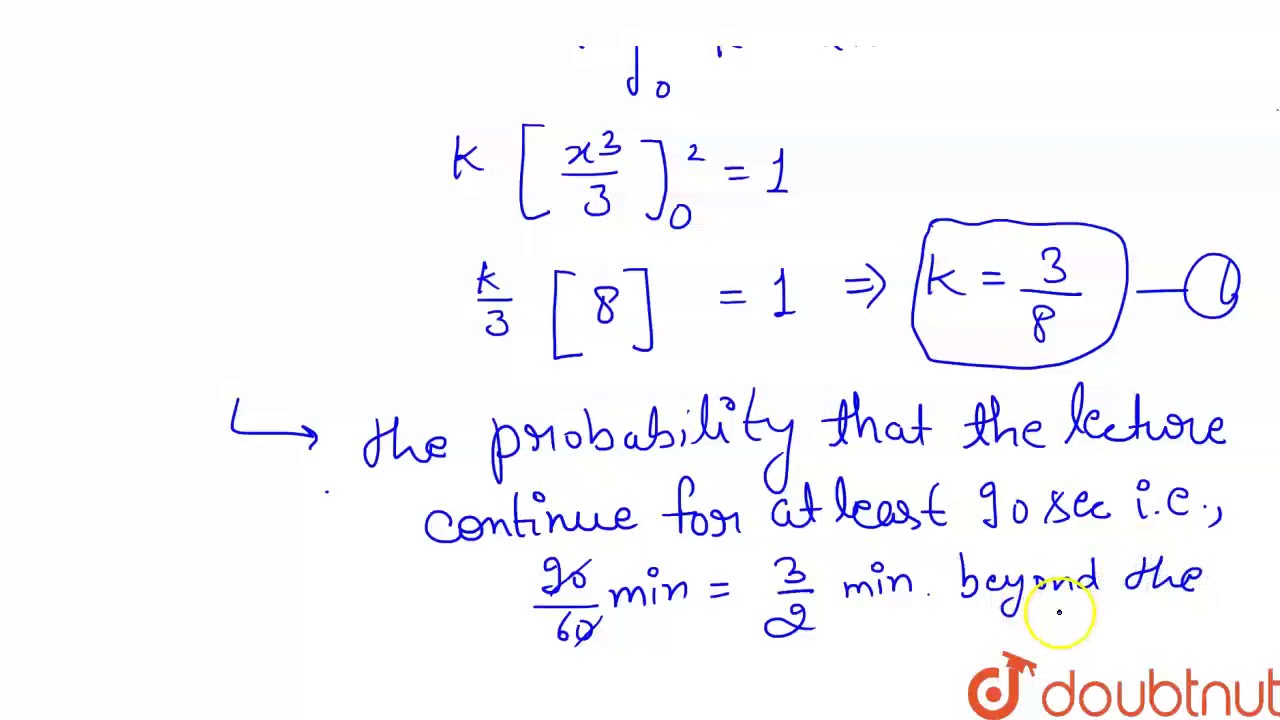 Let the random variable X is defined as time (in minutes) that elapses