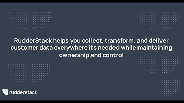 RudderStack in 60 Seconds