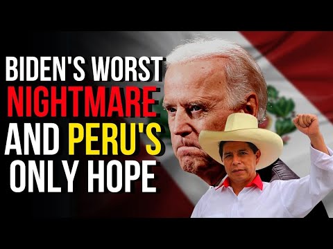 Why is Biden scared of Peru’s Pedro Castillo