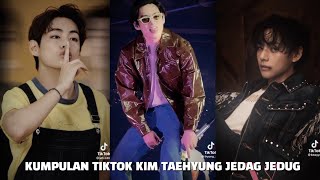 KUMPULAN VIDEO TIKTOK KIM TAEHYUNG JEDAG JEDUG TERBARU 2023