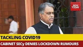 Battling Coronavirus: Cabinet Secy Denies Rumours Around Extension Of Lockdown