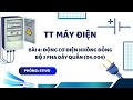 [TT MÁY ĐIỆN] Bài 4: Động cơ điện không đồng bộ ba pha rotor dây quấn (04.004)