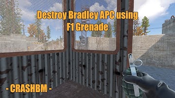 Rust Destroy Bradley APC with F1 Grenade 2022